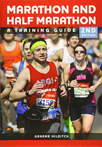 The Marathon and Half Marathon: A Training Guide