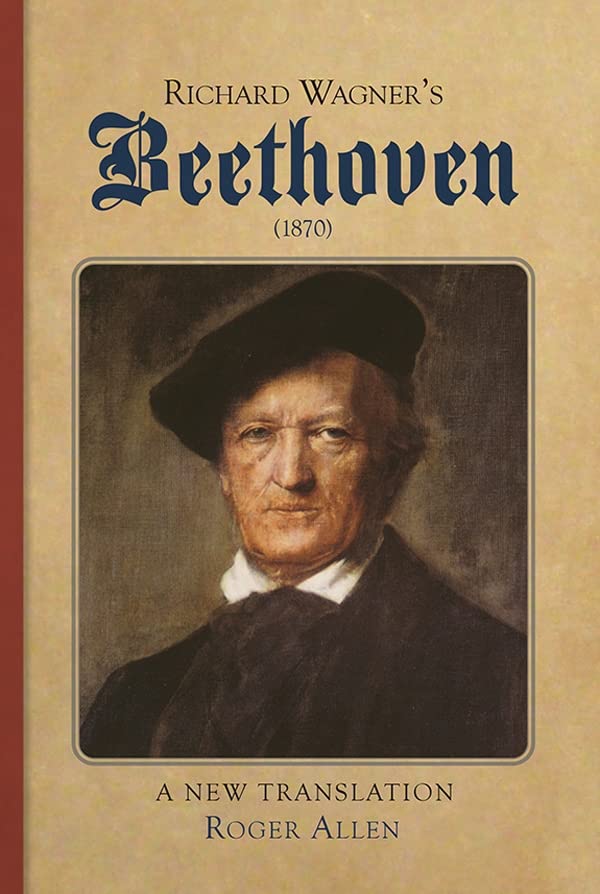 Richard Wagners Beethoven (1870): A New Translation
