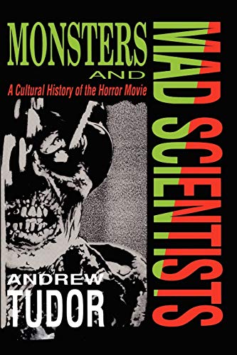 Monsters and Mad Scientists: Cultural History of the Horror Movie