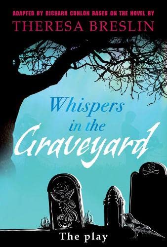 Whispers in the Graveyard Heinemann Plays: The Play (Heinemann Plays For 11-14)