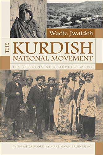 The Kurdish National Movement : Its Origins and Development