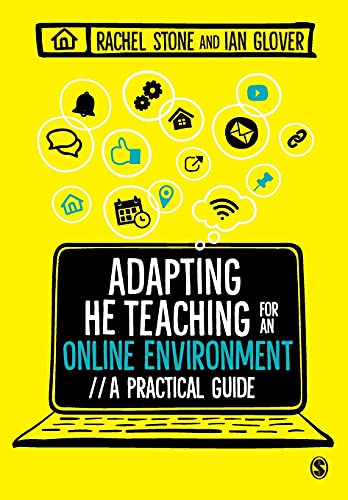 Adapting Higher Education Teaching for an Online Environment: A practical guide