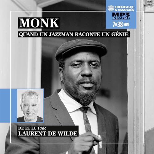 Laurent De Wilde - Monk. Quand Un Jazzman Raconte Un Genie [CD]