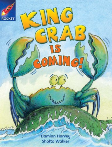 Rigby Star Independent Year 2 Gold Fiction King Crab Is Coming!: Gold Level Fiction