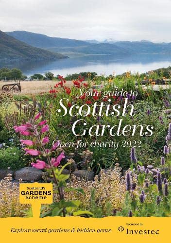 Scottish Gardens Open for Charity 2022 : Scotland's Gardens Scheme 2022 Guidebook