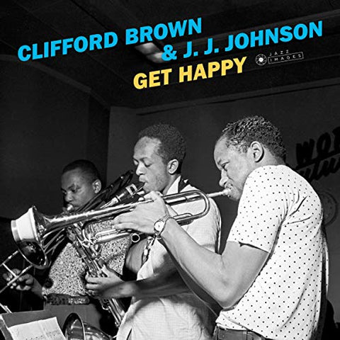 Clifford Brown & J.J. Johnson - Get Happy + 2 Bonus Tracks! (Images By Iconic Jazz Photographer Francis Wolff) [VINYL]