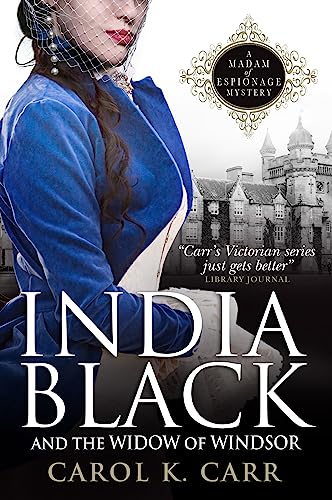 CAROL K. CARR - INDIA BLACK AND THE WIDOW OF WINDSOR