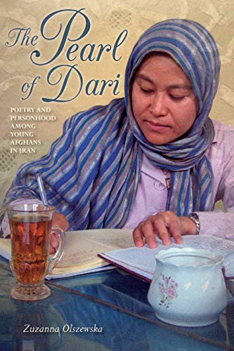 The Pearl of Dari: Poetry and Personhood among Young Afghans in Iran (Public Cultures of the Middle East and North Africa)