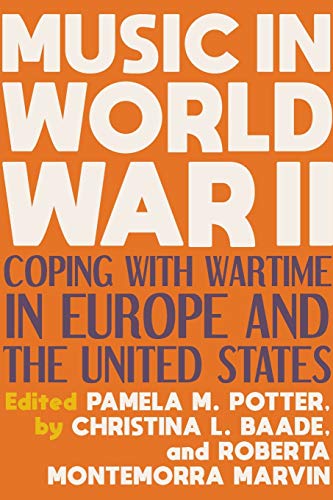 Music in World War II: Coping with Wartime in Europe and the United States