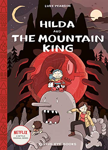 Hilda and the Mountain King (Hilda Comics)