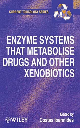 Enzyme Systems That Metabolise Drugs and Other Xenobiotics