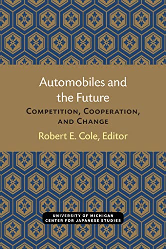 Automobiles and the Future : Competition, Cooperation, and Change