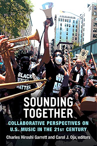 Sounding Together : Collaborative Perspectives on U.S. Music in the 21st Century
