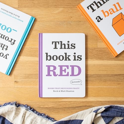 Books That Drive Kids CRAZY!: This Book Is Red