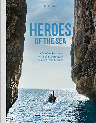 Heroes of the Sea: A Marine Journey With the Protectors of Our Great Oceans
