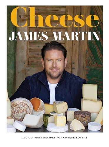 Cheese : 100 Ultimate Recipes For Cheese Lovers