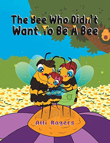 The Bee Who Didn’t Want to Be a Bee