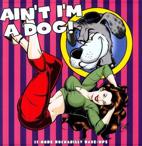 Various - AinT IM A Dog - 25 More Rockabilly Rave UpS [VINYL]