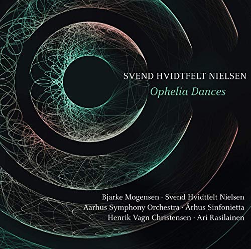 Mogensen/hvidtfelt Nielsen - Svend Hvidtfelt Nielsen: Ophelia Dances [CD]