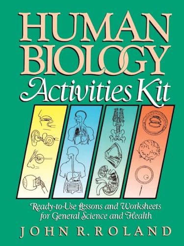 Human Biology Activities Kit: Ready to Use Lessons and Worksheets for General Science and Health