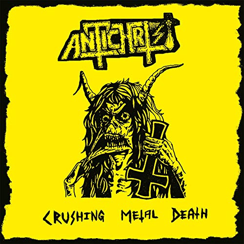 Antichrist - Crushing Metal Death [CD]