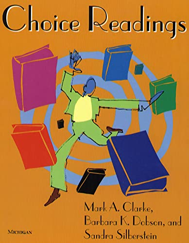 Choice Readings [Paperback] [1996] Clarke, Mark A.; Dobson, Barbara K.; Silberstein, Sandra