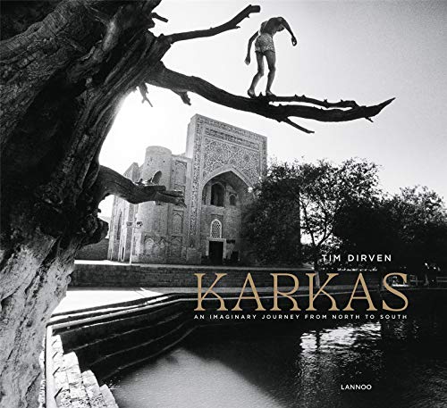 Karkas - Tim Dirven: An Imaginary Journey from North to South