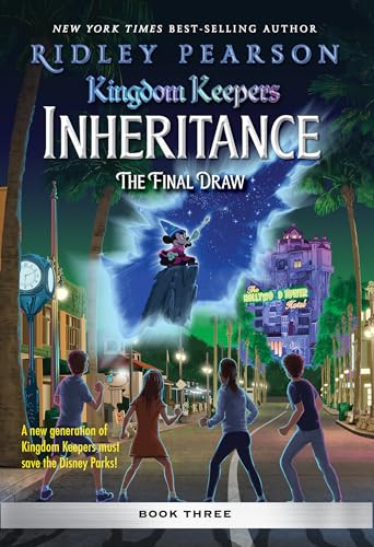 Kingdom Keepers: Inheritance: The Final Draw : Kingdom Keepers Inheritance Book 3