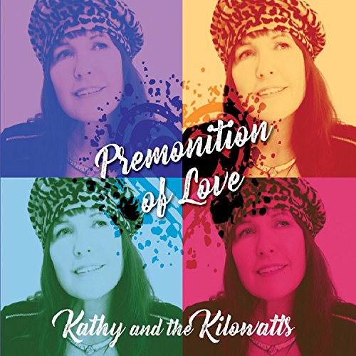 Kathy & The Kilowatts - Premonition Of Love [CD]