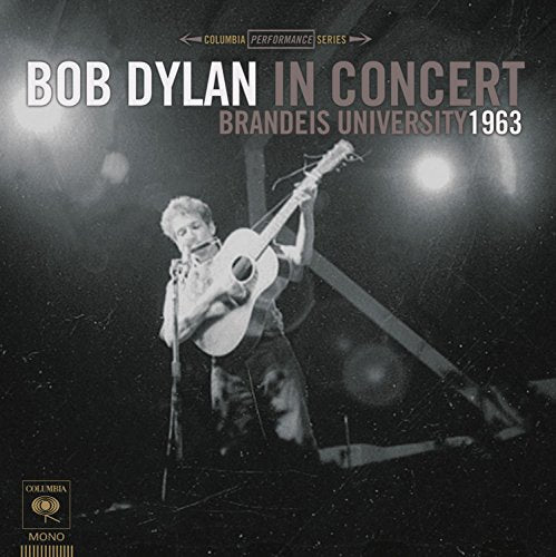 Bob Dylan - Bob Dylan In Concert: Brandeis University 1963 [CD]