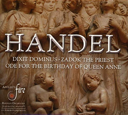 Apollo's Fire/sorrell - Handel: Dixit Dominus, Ode for the Birthday of Queen Anne [CD]