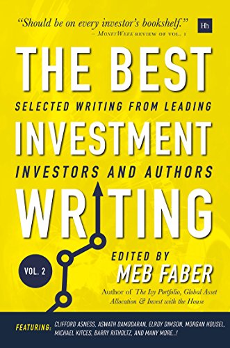 The Best Investment Writing, Volume 2 : Selected writing from leading investors and authors