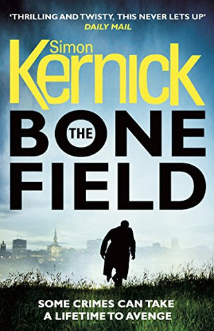 The Bone Field: Kernick Simon (The Bone Field Series, 1)