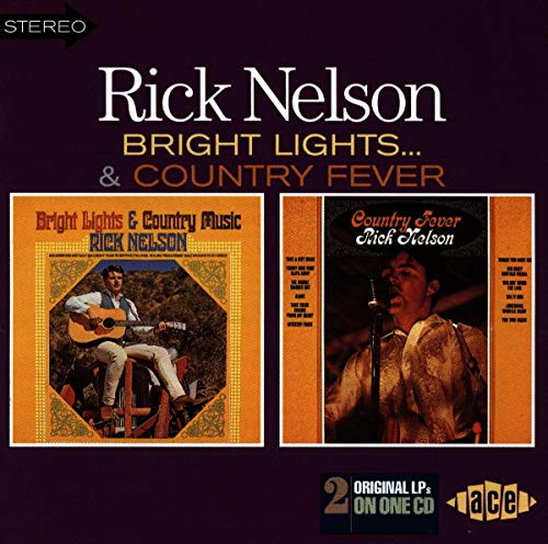 Rick Nelson - Bright Lights And Country Music / Country Fever [CD]