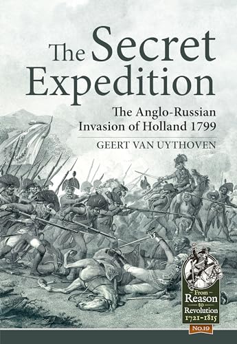 The Secret Expedition : The Anglo-Russian Invasion of Holland 1799