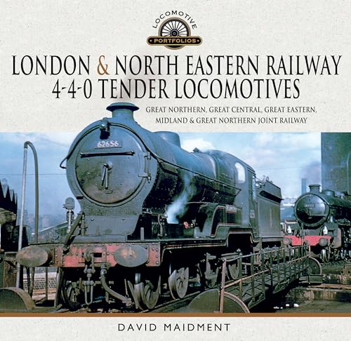 London & North Eastern Railway 4-4-0 Tender Locomotives : Great Northern, Great Central, Great Eastern, Midland & Great Northern Joint Railway