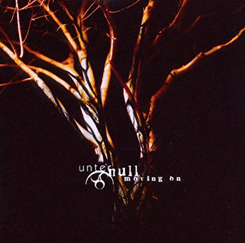 CD cover: dark branches against black, with white text "Unter Null - Moving on".