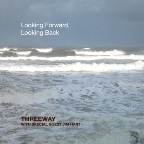 Threeway/jim Hart - Looking Forward Looking Back [CD]