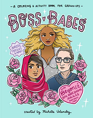 Boss Babes : A Coloring and Activity Book for Grown-Ups
