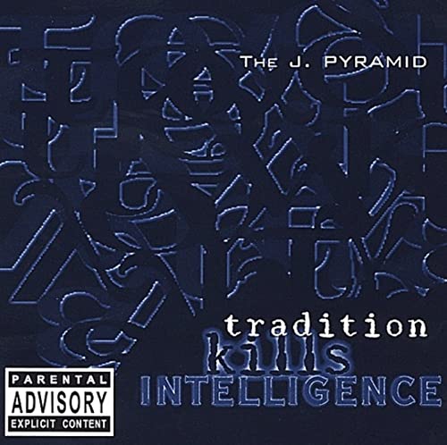 J. Pyramid - Tradition Kills Intelligence [CD]