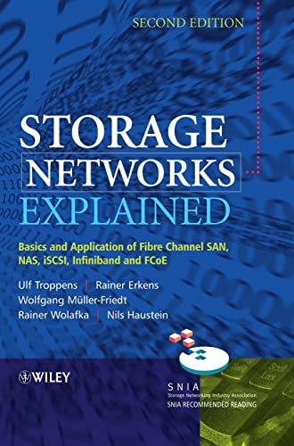 Storage Networks Explained: Basics and Application of Fibre Channel SAN