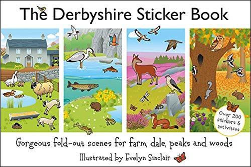 The Derbyshire Sticker Book: Gorgeous Fold-Out Scenes for Farm, Dale, Peaks and Woods