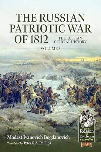 The Russian Patriotic War of 1812 Volume 3 : The Russian Official History : 142