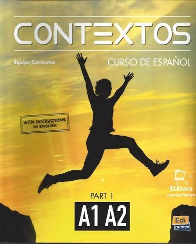 Contextos A1-A2 : Student Book with Instructions in English and Free Access to Eleteca: Curso de Espanol Para Jovenes y Adultos: