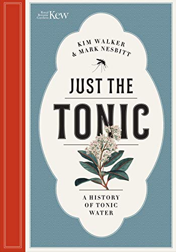 Just the Tonic: a History of Tonic Water
