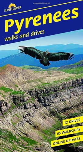 Pyrenees Sunflower Walking Guide : 65 long and short walks and 12 car tours