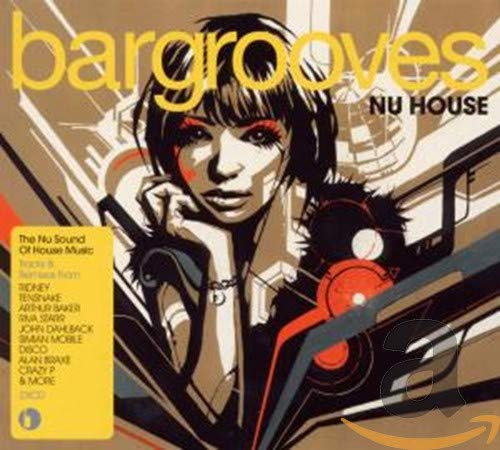 CD cover for “Bargrooves: Nu House” featuring a stylized portrait.