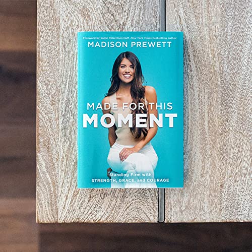 Made for This Moment : Standing Firm with Strength, Grace, and Courage