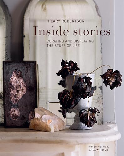 Inside Stories : Curating and Displaying the Stuff of Life