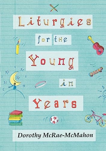 Liturgies for the Young in Years